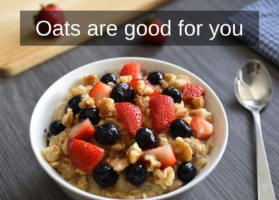 Oats are good for you