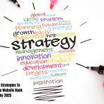 10 SEO Strategies To Increase Website Rank by 2025